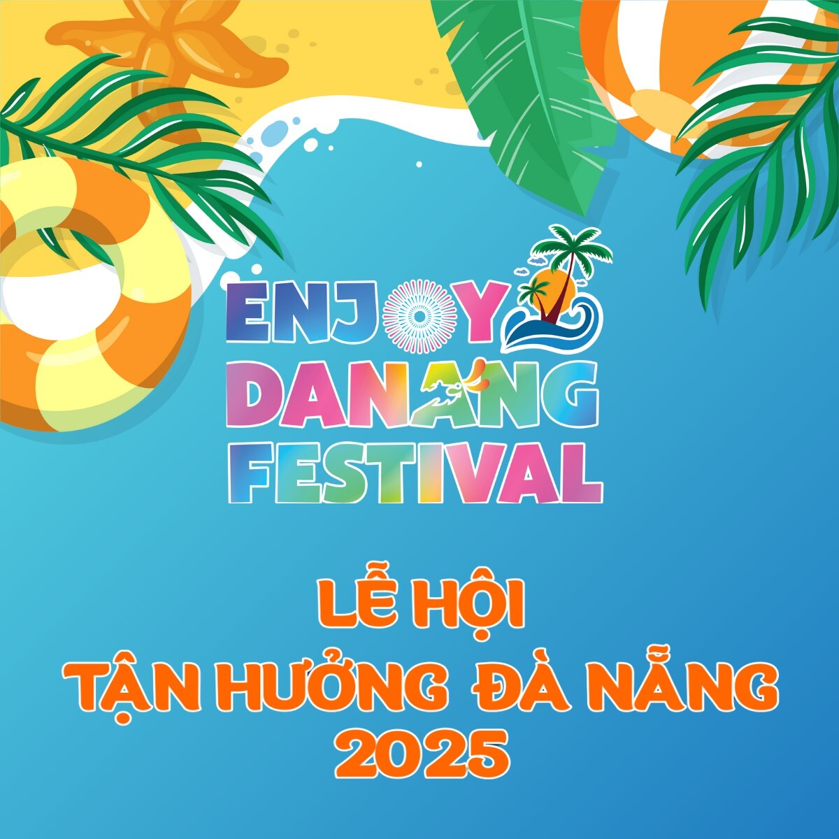 【ダナンイベント情報】Enjoy Danang Festival 2025│6月19日から6月23日まで開催